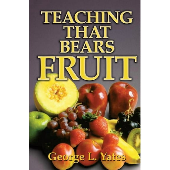 Teaching That Bears Fruit, (Paperback)