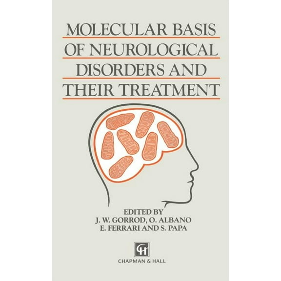 Molecular Basis of Neurological Disorders and Their Treatment, (Hardcover)