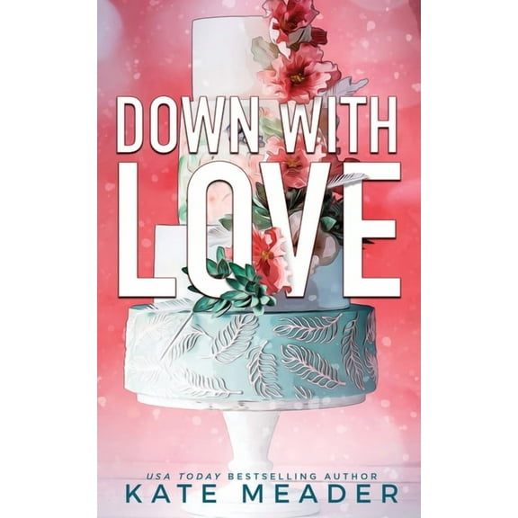 Laws of Attraction Down with Love, Book 1, (Paperback)