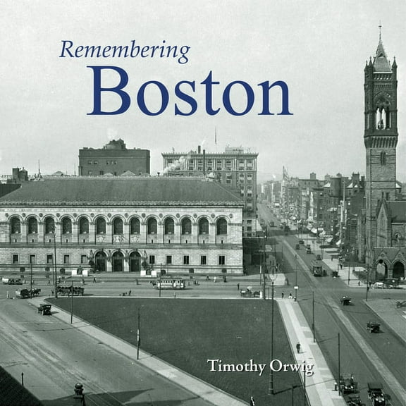 Remembering Remembering Boston, (Paperback)