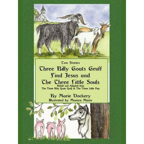 The Three Billy Goats Gruff Find Jesus & the Three Little Souls (Paperback)