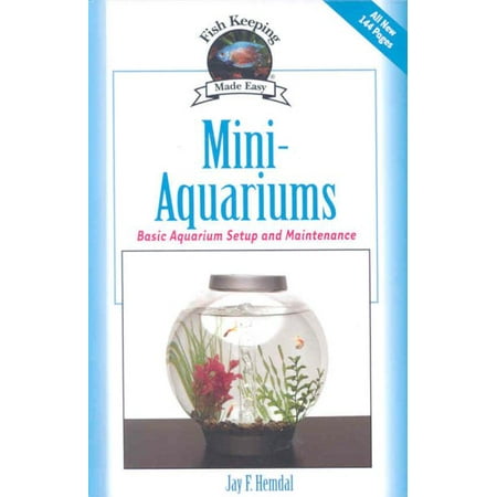 Mini-Aquariums : Basic Aquarium Setup and