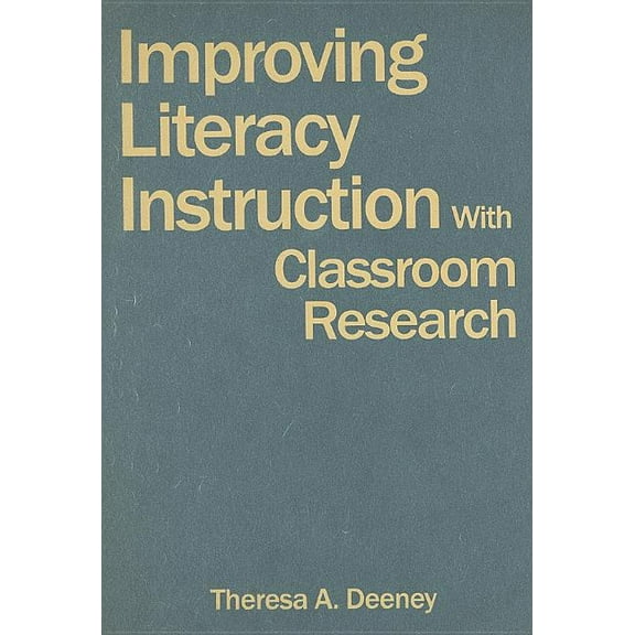 Improving Literacy Instruction With Classroom Research, (Hardcover)