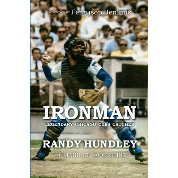 Ironman: Legendary Chicago Cubs Catcher, (Paperback)