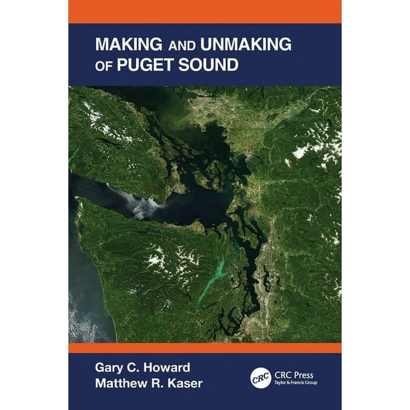Making and Unmaking of Puget Sound, (Paperback)