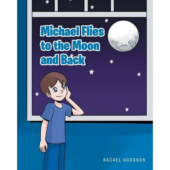 Michael Flies to the Moon and Back (Paperback)