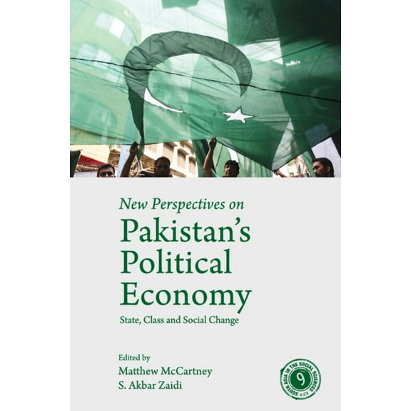 South Asia in the Social Sciences New Perspectives on Pakistan's Political Economy, (Hardcover)