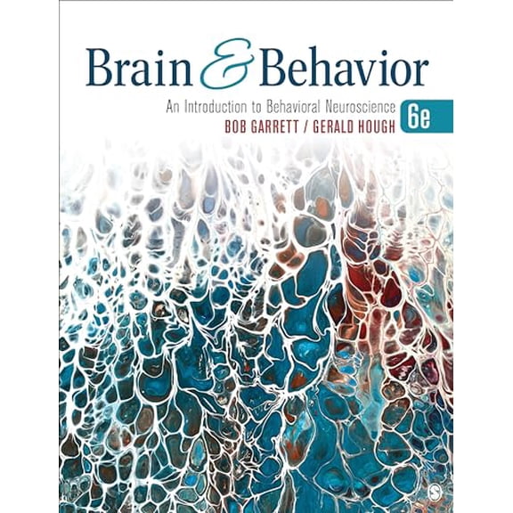 Pre-Owned Brain & Behavior: An Introduction to Behavioral Neuroscience, 9781544373485, 1544373481, Paperback, Sixth edition