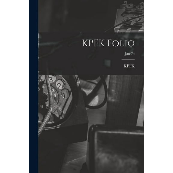 KPFK Folio; Jan-74, (Paperback)