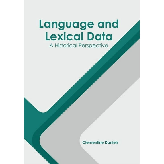Language and Lexical Data: A Historical Perspective, (Hardcover)