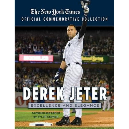 - Derek Jeter : Excellence and Elegance