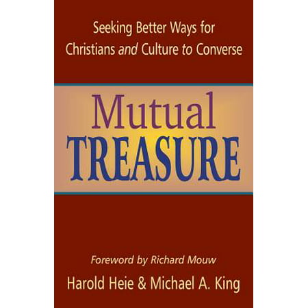 Mutual Treasure : Seeking Better Ways for Christians and Culture to (Best Way To Wash Converse)