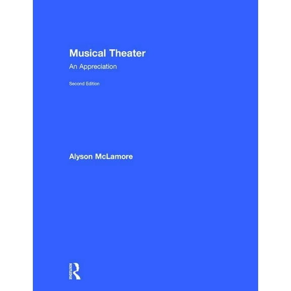 Musical Theater: An Appreciation, (Hardcover)