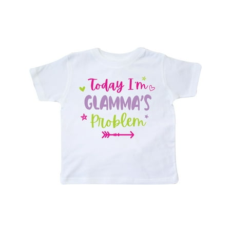 

Inktastic Child Funny Today Im Glammas Problem Gift Toddler Toddler Girl T-Shirt