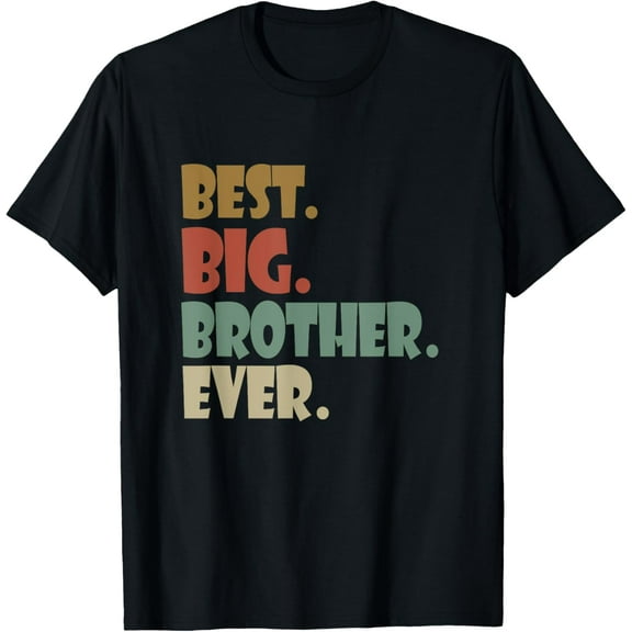 Best Big Brother Ever Shirt Older Sibling Teenager for Boys T-ShirtMen's and women's gift, black and white T-shirt, size: Extra large S-4XL