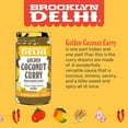 thumbnail image 3 of Brooklyn Delhi Golden Coconut Curry | Indian Simmer Sauce with Turmeric, Ginger, Lemon, & Coriander | Mild Enough for a Kid, Flavorful for a Foodie | Vegan, Nothing Artificial (Pack of 1), 3 of 5
