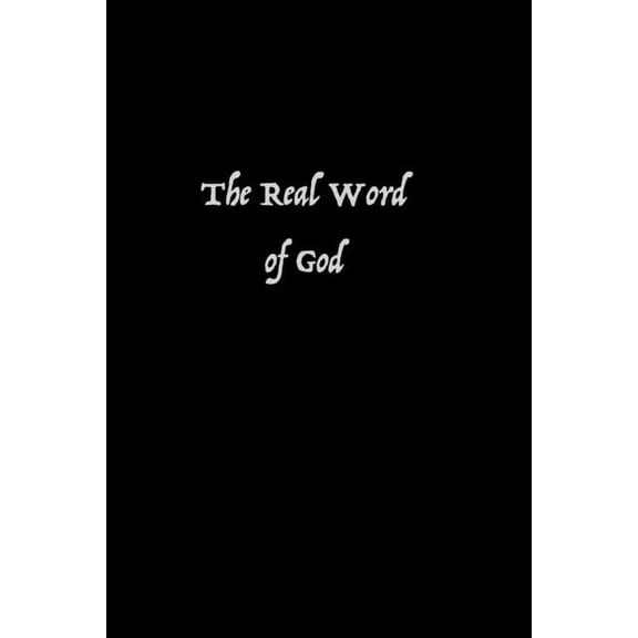The Real Word of God, (Paperback)