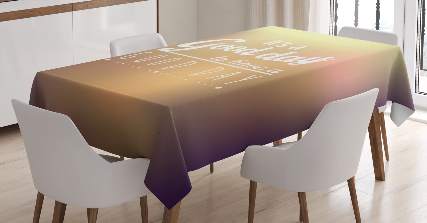 Motivational Tablecloth, Good Day Quote with Encouragement Theme