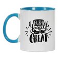 thumbnail image 4 of Inkdotpot Push Yourself To Be Great 11 Oz Ceramic Coffee Mug Positive Inspirational Quotes Funny Sarcastic Employee Boss Coworkers Gift-Blue, 4 of 6