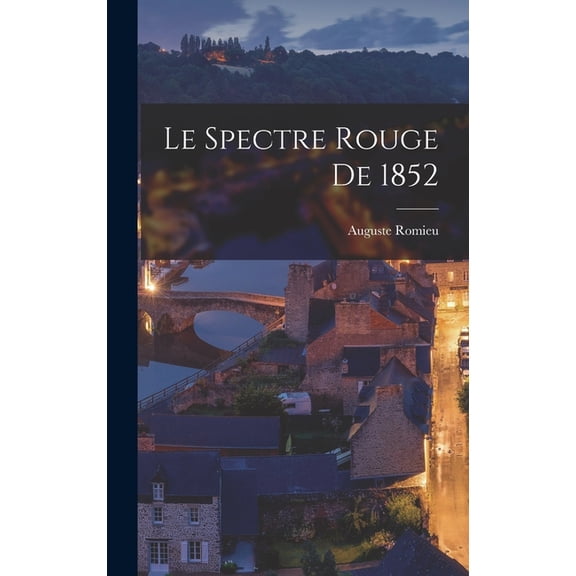 Le Spectre Rouge De 1852, (Hardcover)