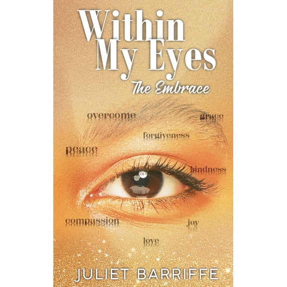 Within My Eyes: The Embrace, (Hardcover)