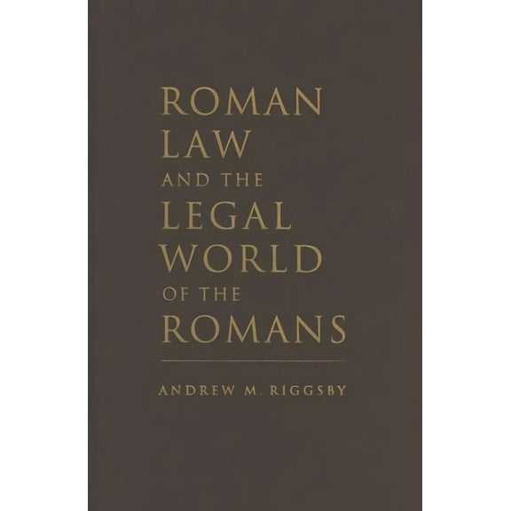 Roman Law and the Legal World of the Romans, (Hardcover)