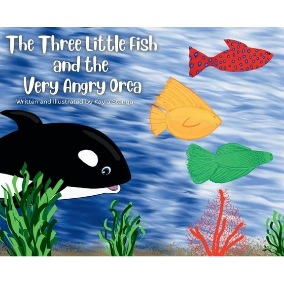 The Three Little Fish and the Very Angry Orca, (Hardcover)