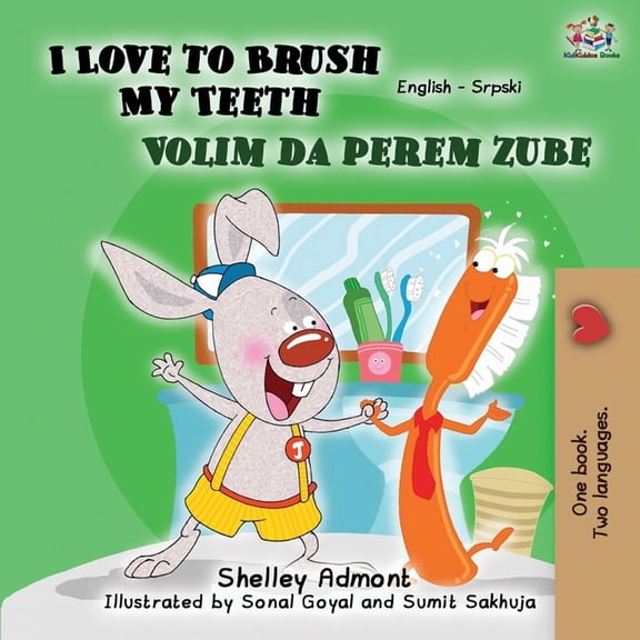 English Serbian Bilingual Collection I Love to Brush My Teeth (English Serbian Bilingual Book -Latin Alphabet), (Paperback)