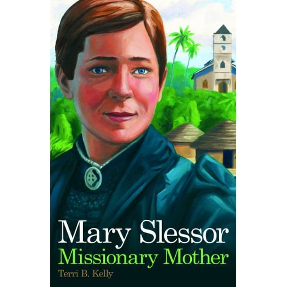 Pre-Owned Mary Slessor: Missionary Mother (Paperback) 1606826301 9781606826300