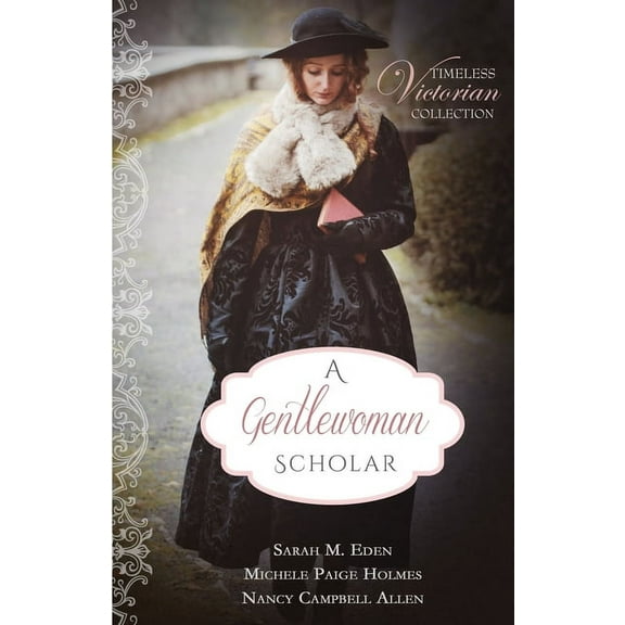 Timeless Victorian Collection A Gentlewoman Scholar, Book 6, (Paperback)