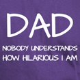 thumbnail image 3 of CafePress - HILARIOUS DAD T Shirt - Men's Classic Graphic Cotton T-Shirt, 3 of 4