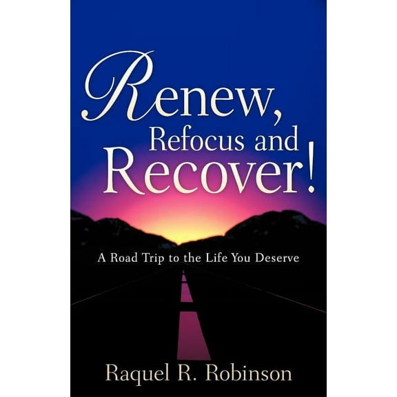 Renew, Refocus and Recover!, (Paperback)