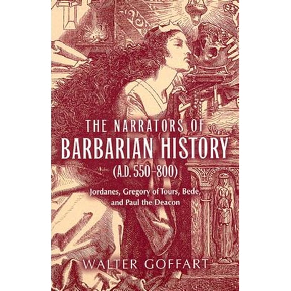 Pre-Owned The Narrators of Barbarian History (A. D. 550-800) : Jordanes, Gregory of Tours, Bede, and Paul the Deacon (Paperback) 9780268029678