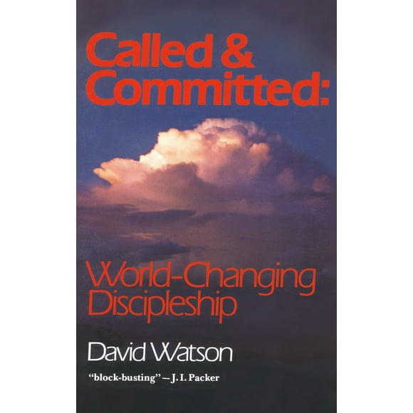 Pre-Owned Called and Committed: World-Changing Discipleship (Paperback) 0877881014 9780877881018