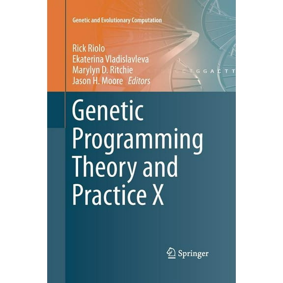 Genetic and Evolutionary Computation Genetic Programming Theory and Practice X, (Paperback)