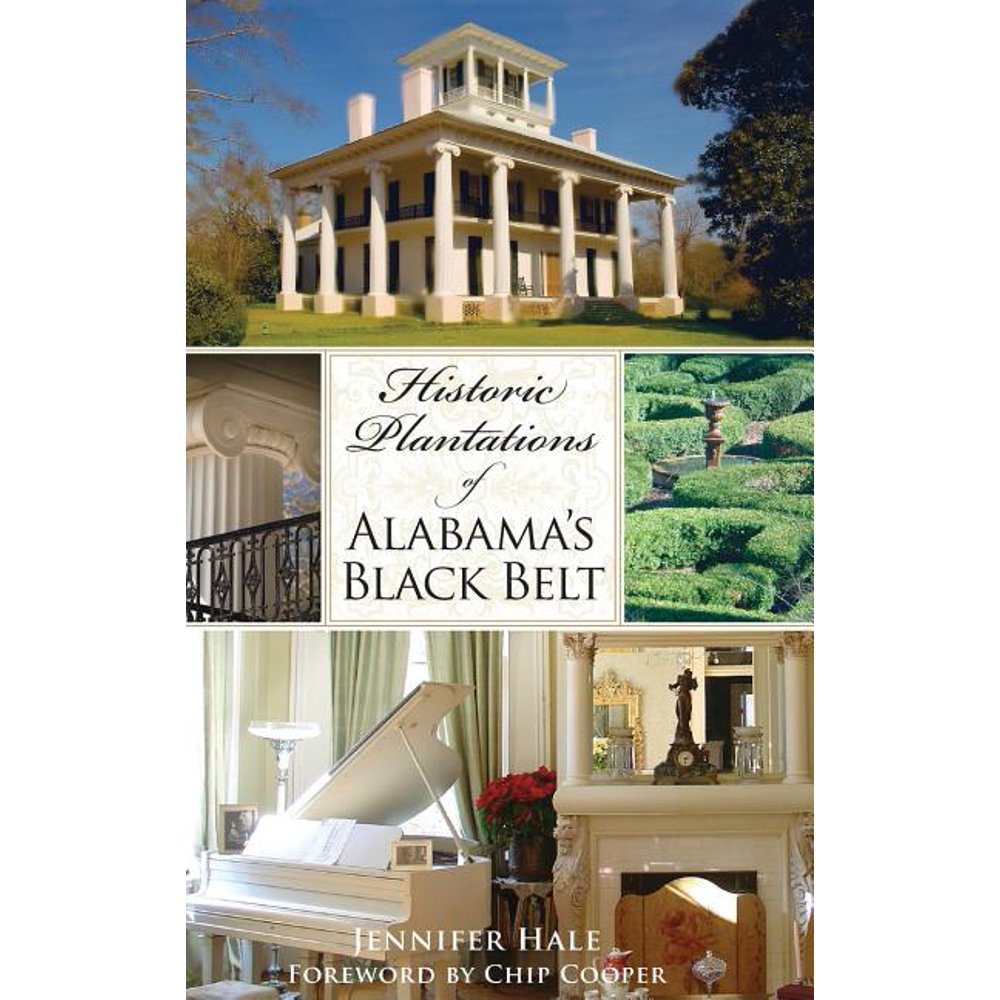 Historic Plantations of Alabama's Black Belt (Hardcover)
