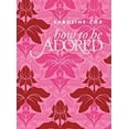 thumbnail image 1 of Pre-Owned How to Be Adored: A Girl's Guide to Hollywood Glamour (Hardcover) 0061992917 9780061992919, 1 of 1