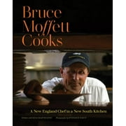 Bruce Moffett Cooks: A New England Chef in a New South Kitchen (Hardcover)