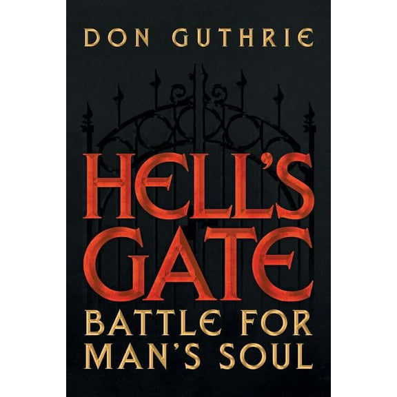 Hell's Gate: Battle for Man's Soul, (Paperback)