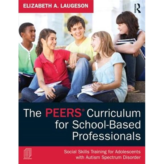 Pre-Owned The PEERS Curriculum for School-Based Professionals: Social Skills Training for Adolescents with Autism Spectrum Disorder Paperback