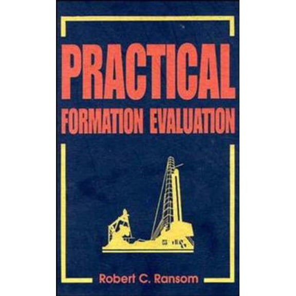 Pre-Owned Practical Formation Evaluation (Hardcover) 0471107557 9780471107552