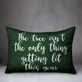 thumbnail image 2 of Creative Products The Tree Isn't The Only Thing Getting Lit This Year in Dark Green 14x20 Spun Poly Pillow, 2 of 2