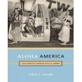 thumbnail image 1 of Aloha America: Hula Circuits Through the U. S. Empire, 1 of 1