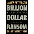 thumbnail image 1 of New and Trending: Billion-Dollar Ransom by James Patterson, 1 of 1
