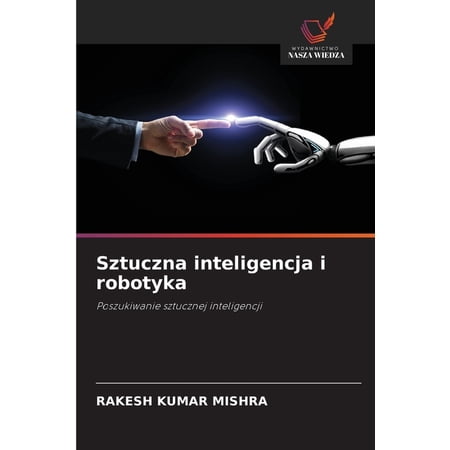 Sztuczna inteligencja i robotyka (Paperback)