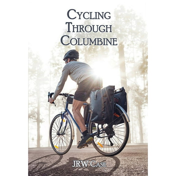 Cycling Through Columbine (Paperback)