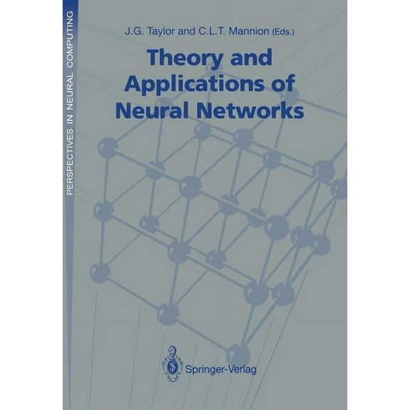 Perspectives in Neural Computing Theory and Applications of Neural Networks: Proceedings of the First British Neural Network Society Meeting, London, (Paperback)