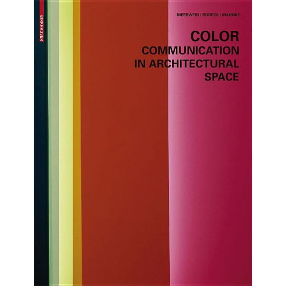 Color - Communication in Architectural Space (Hardcover) 9783764375966