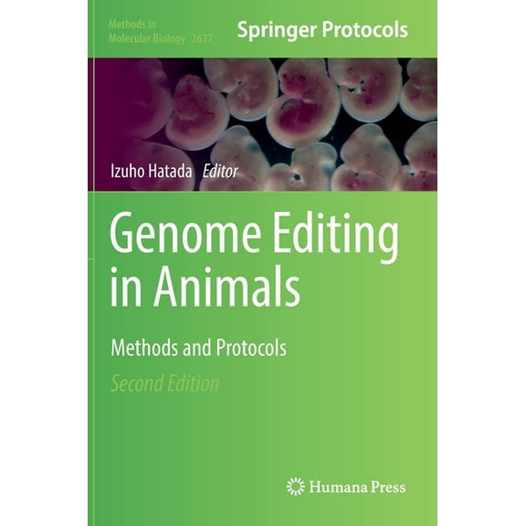 Methods in Molecular Biology Genome Editing in Animals: Methods and Protocols, Book 2637, (Hardcover)