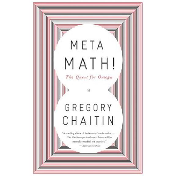 Pre-Owned Meta Math!: The Quest for Omega (Paperback) 1400077974 9781400077977